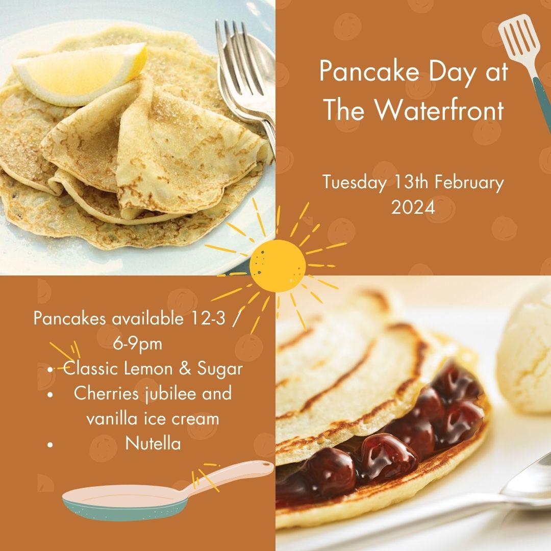 PANCAKE DAY LIMITED TIME MENU! The Waterfront Harwich